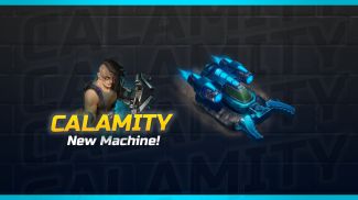 New Machine available! Meet CALAMITY, The Bomb Stealer - 